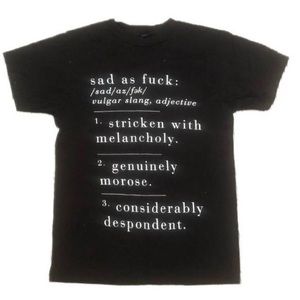 sad as fuck tee